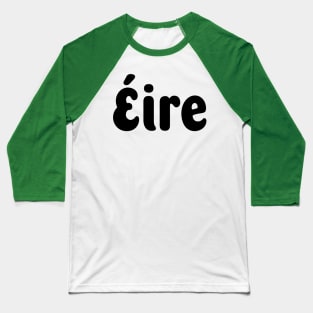 Éire Stuff Baseball T-Shirt